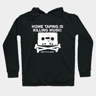 Home Taping Is Killing Music Hoodie